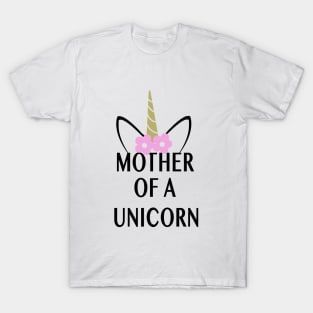 Mother Of A Unicorn Mother T Shirts T-Shirt